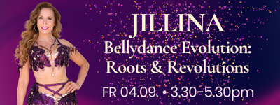 JILLINA BDE: Bellydance Evolution: Roots & Revolutions  | FR 04.09.26 | 3.30-5.30pm
